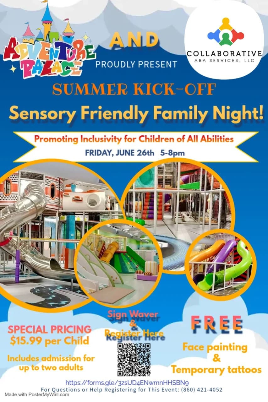 Flyer: Summer Kick-Off Sensory Friendly Family Night at Adventure Plex, Friday June 26th from 5 to 8 PM. $15.99 per child, includes admission for up to two adults. Free face painting and temporary tattoos.