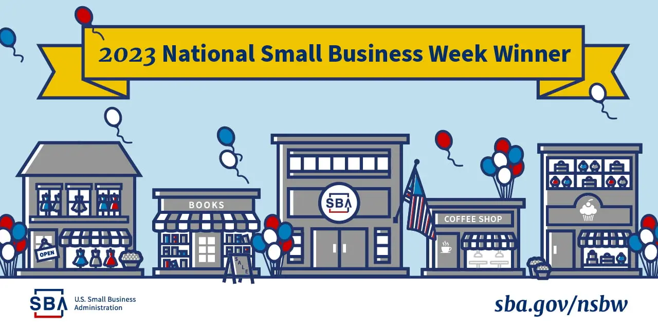 2023 National Small Business Week Winner — U.S. Small Business Administration — sba.gov/nsbw